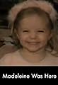 Madeleine Was Here's primary photo