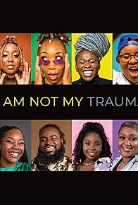 Primary photo for I Am Not My Trauma