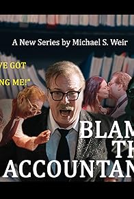 Primary photo for Blame the Accountant!