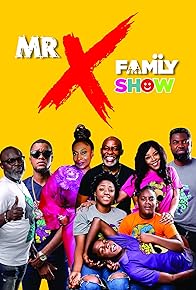 Primary photo for The Mr X Family Show Primary photo for The Mr X Family Show