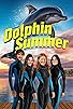 Primary photo for Dolphin Summer