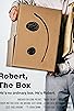 Primary photo for Robert, the Box