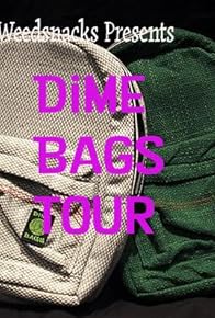 Primary photo for Dime Bags Tour