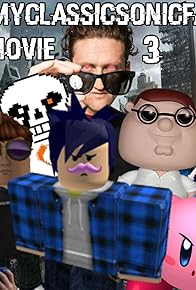 Primary photo for The Official SammyClassicSonicFan Roblox Movie 3 Primary photo for The Official SammyClassicSonicFan Roblox Movie 3