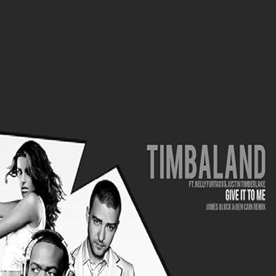 Primary photo for Timbaland Feat. Nelly Furtado & Justin Timberlake: Give It to Me Primary photo for Timbaland Feat. Nelly Furtado & Justin Timberlake: Give It to Me