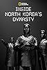 Primary photo for Inside North Korea's Dynasty