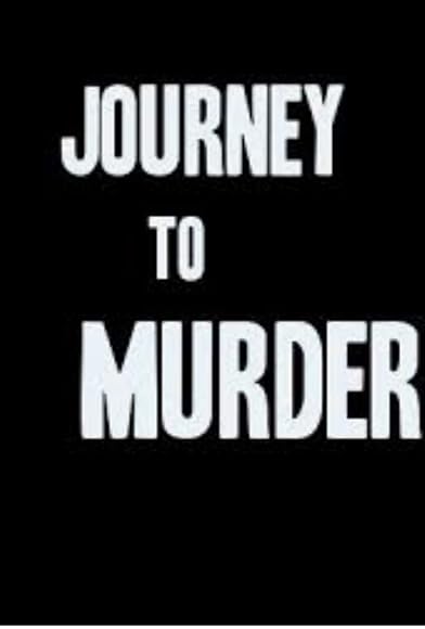 Primary photo for Journey to Murder Primary photo for Journey to Murder