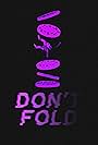 Don't Fold (2025)