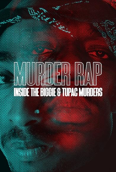Primary photo for Murder Rap: Inside the Biggie and Tupac Murders Primary photo for Murder Rap: Inside the Biggie and Tupac Murders