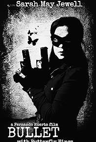 Primary photo for Bullet with Butterfly Wings Primary photo for Bullet with Butterfly Wings