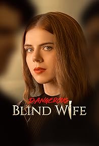 Primary photo for Dangerous Blind Wife Primary photo for Dangerous Blind Wife