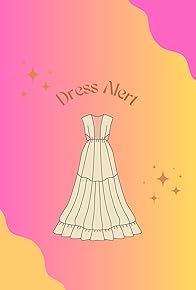 Primary photo for Dress Alert Primary photo for Dress Alert