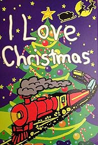 Primary photo for I Love Christmas Primary photo for I Love Christmas