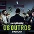 Primary photo for Os outros - o Podcast Primary photo for Os outros - o Podcast