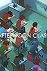 Primary photo for Afternoon Class Primary photo for Afternoon Class