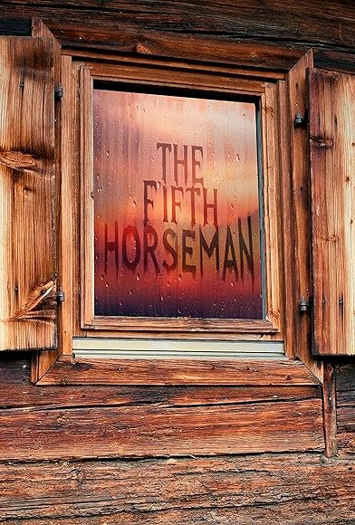 Primary photo for The Fifth Horseman Primary photo for The Fifth Horseman
