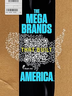 Poster of The Mega-brands That Built America