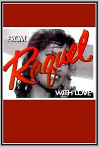 Primary photo for From Raquel with Love