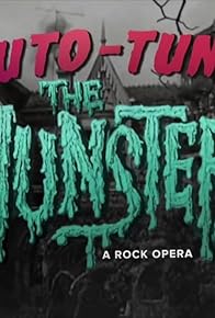 Primary photo for Auto-Tune the Munsters: A Rock Opera