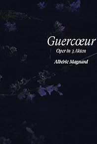 Primary photo for Albéric Magnard: Guercoeur - Opéra national du Rhin, Strasbourg Primary photo for Albéric Magnard: Guercoeur - Opéra national du Rhin, Strasbourg
