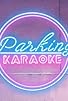 Primary photo for Parking Karaoke Primary photo for Parking Karaoke