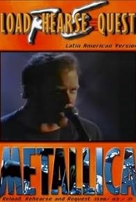 Primary photo for Metallica: Reload/Rehearse/Request Primary photo for Metallica: Reload/Rehearse/Request