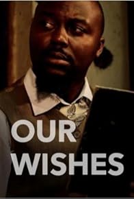 Primary photo for Our Wishes