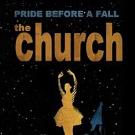 Primary photo for The Church: Pride Before A Fall Primary photo for The Church: Pride Before A Fall