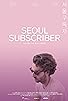 Primary photo for Seoul Subscriber Primary photo for Seoul Subscriber