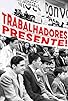 Primary photo for Trabalhadores - Presente!