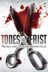 Primary photo for Todesfrist - Nemez und Sneijder ermitteln Primary photo for Todesfrist - Nemez und Sneijder ermitteln