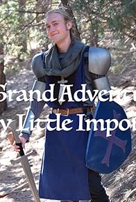 Primary photo for A Grand Adventure of Very Little Imoprtance