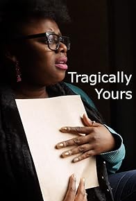 Primary photo for Tragically Yours