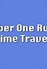 Primary photo for Number One Rule of Time Travel Primary photo for Number One Rule of Time Travel