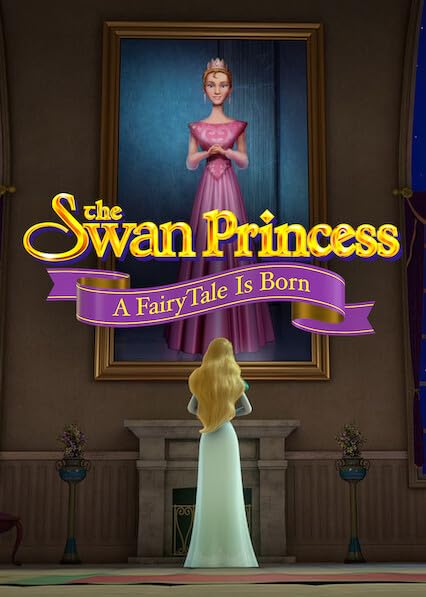 The Swan Princess: A Fairytale Is Born (2023)