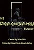 Primary photo for The Paranormal Society Primary photo for The Paranormal Society