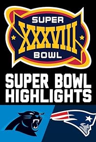 Primary photo for Super Bowl XXXVIII Primary photo for Super Bowl XXXVIII
