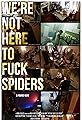 We're Not Here to Fuck Spiders's primary photo