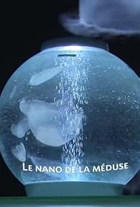 Primary photo for Le nano de la méduse