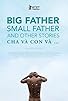 Primary photo for Big Father, Small Father and Other Stories Primary photo for Big Father, Small Father and Other Stories