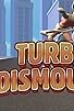 Primary photo for Turbo Dismount