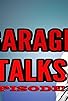 Primary photo for Garage Talks Episode 3 Primary photo for Garage Talks Episode 3