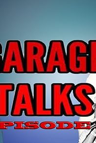 Primary photo for Garage Talks Episode 3