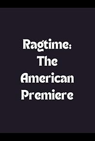 Primary photo for Ragtime: The American Premiere