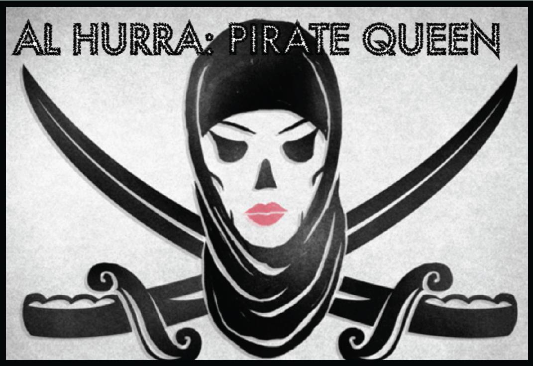 Al Hurra: The Pirate Queen