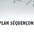 Primary photo for Plan séquençons avec Bisaillon