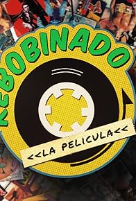 Primary photo for Rebobinado, la película Primary photo for Rebobinado, la película