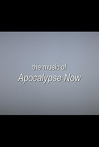 Primary photo for The Music of Apocalypse Now Primary photo for The Music of Apocalypse Now