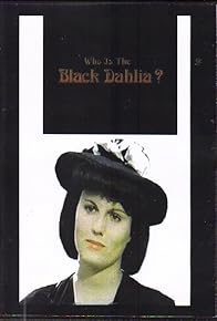 Primary photo for Who Is the Black Dahlia? Primary photo for Who Is the Black Dahlia?