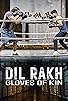 Primary photo for Dil Rakh: Gloves of Kin Primary photo for Dil Rakh: Gloves of Kin